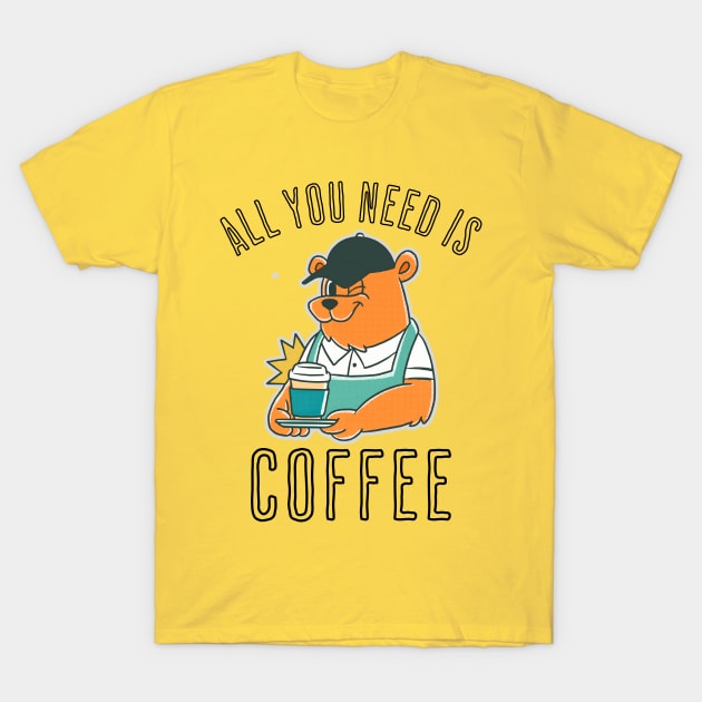 All You Need Is Coffee Coffee Addict T-Shirt by Odetee